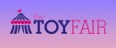 Открыта регистрация гостей на британскую Toy Fair 2022